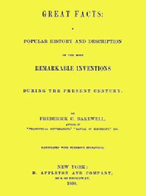 [Gutenberg 45124] • Great Facts / A Popular History and Description of the Most Remarkable Inventions During the Present Century